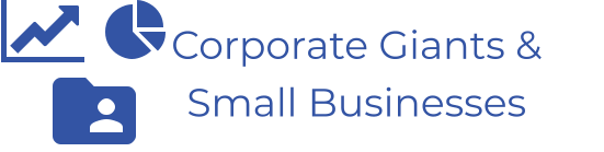 Corporate Giants &  Small Businesses